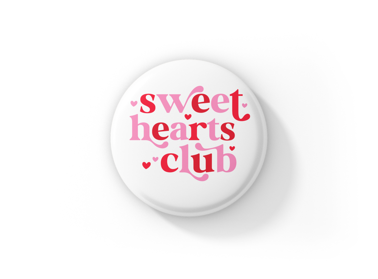 Sweet Hearts Club Pin Back Button, Magnet