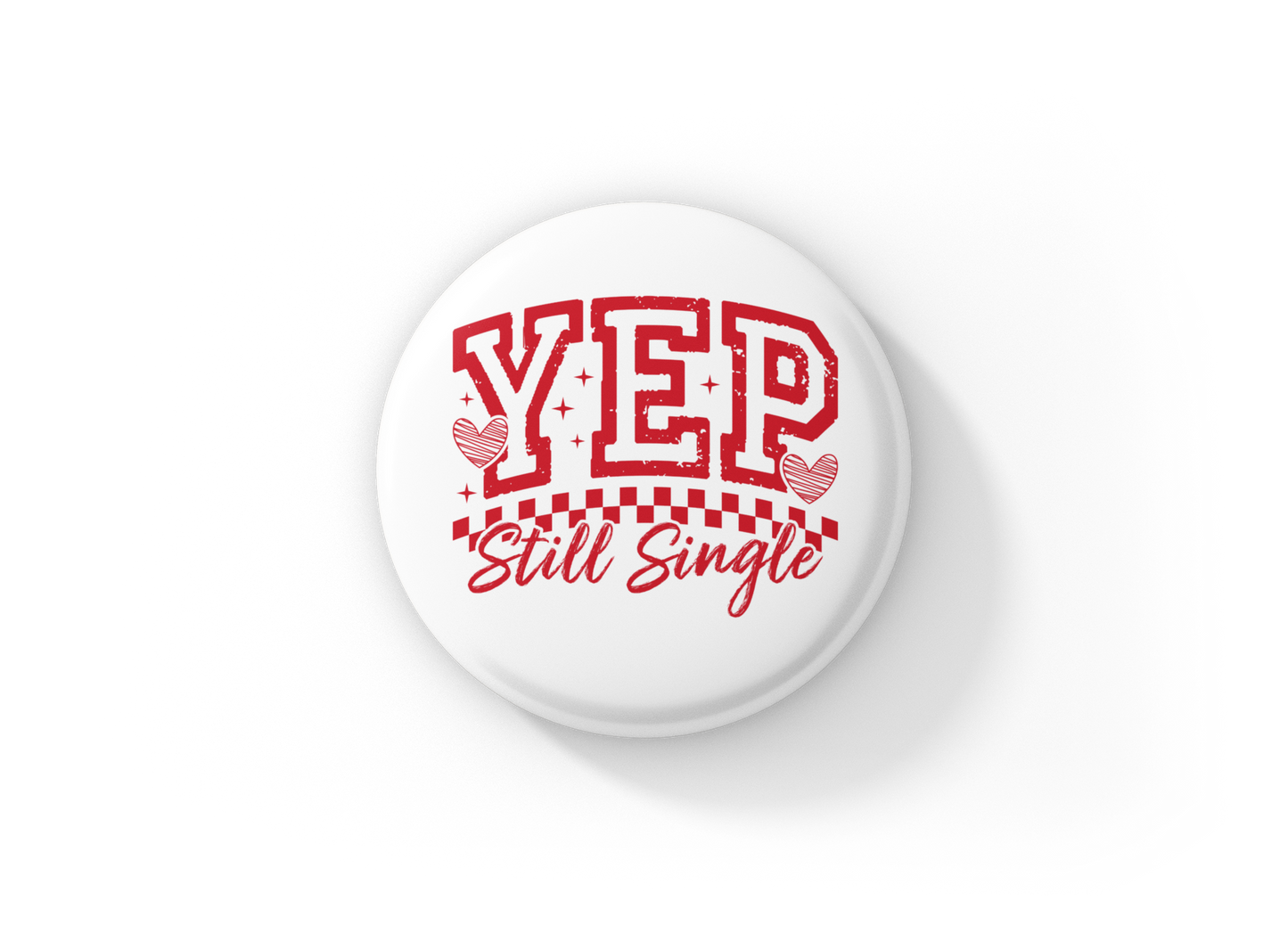 Yep Still Single Pin Back Button, Magnet