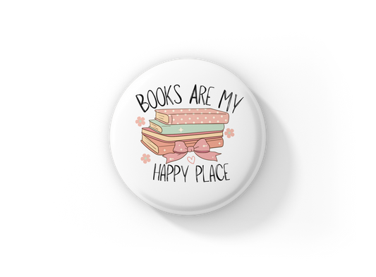 Books Are My Happy Place Pin Back Button, Magnet