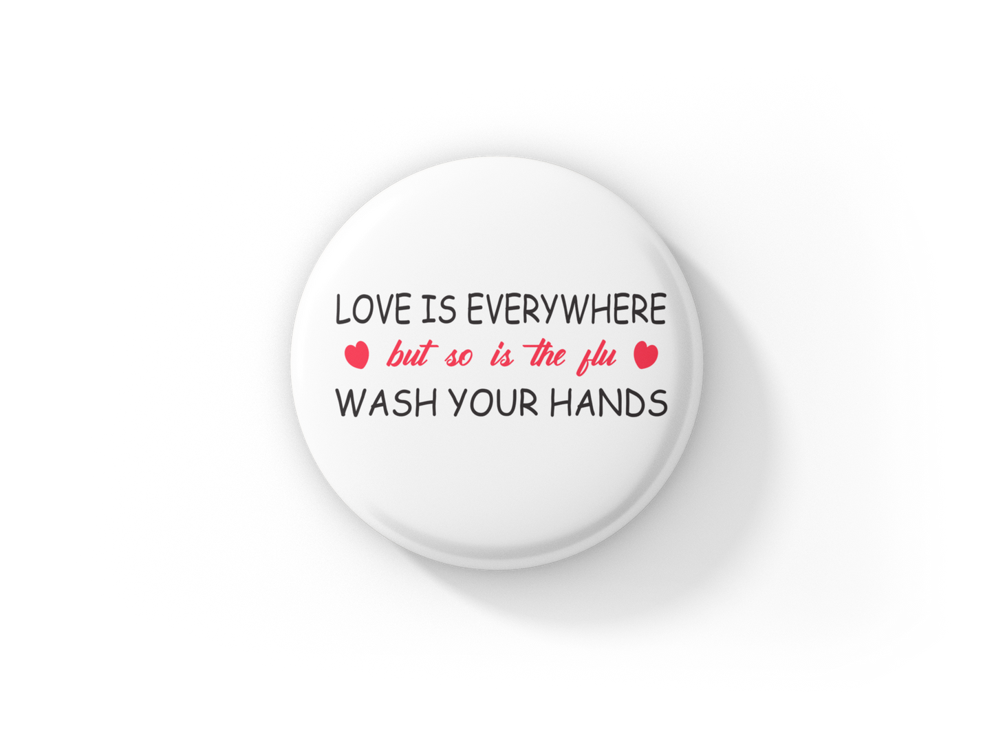 Love Is Everywhere Pin Back Button, Magnet