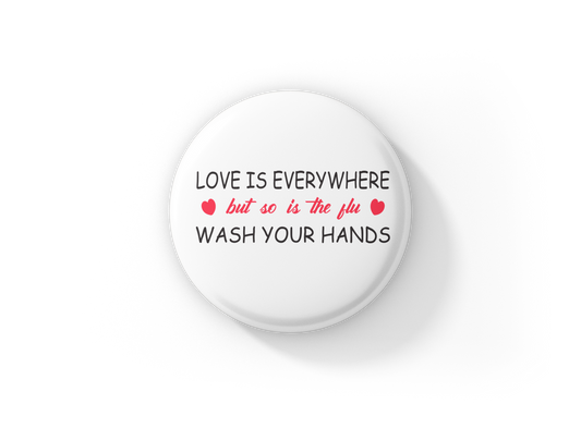 Love Is Everywhere Pin Back Button, Magnet