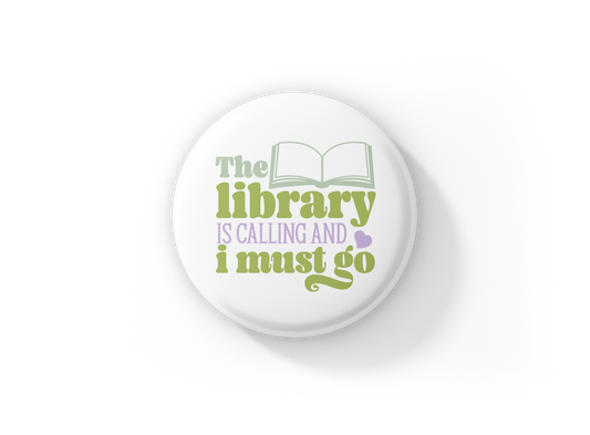 The Library Is Calling Pin Back Button, Magnet