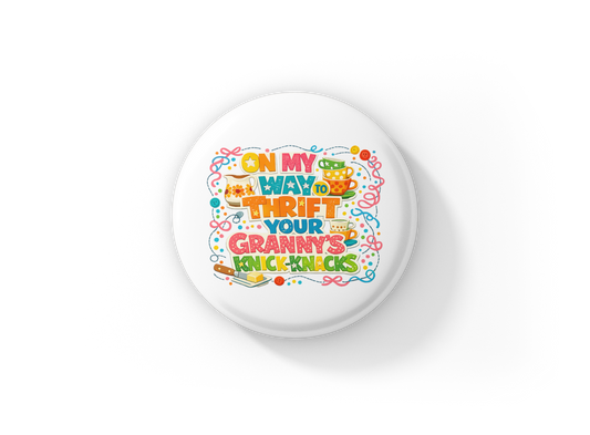 On My Way To Thrift Pin Back Button, Magnet