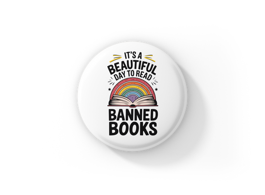 It's A Beautiful Day To Read Banned Books Pin Back Button, Magnet