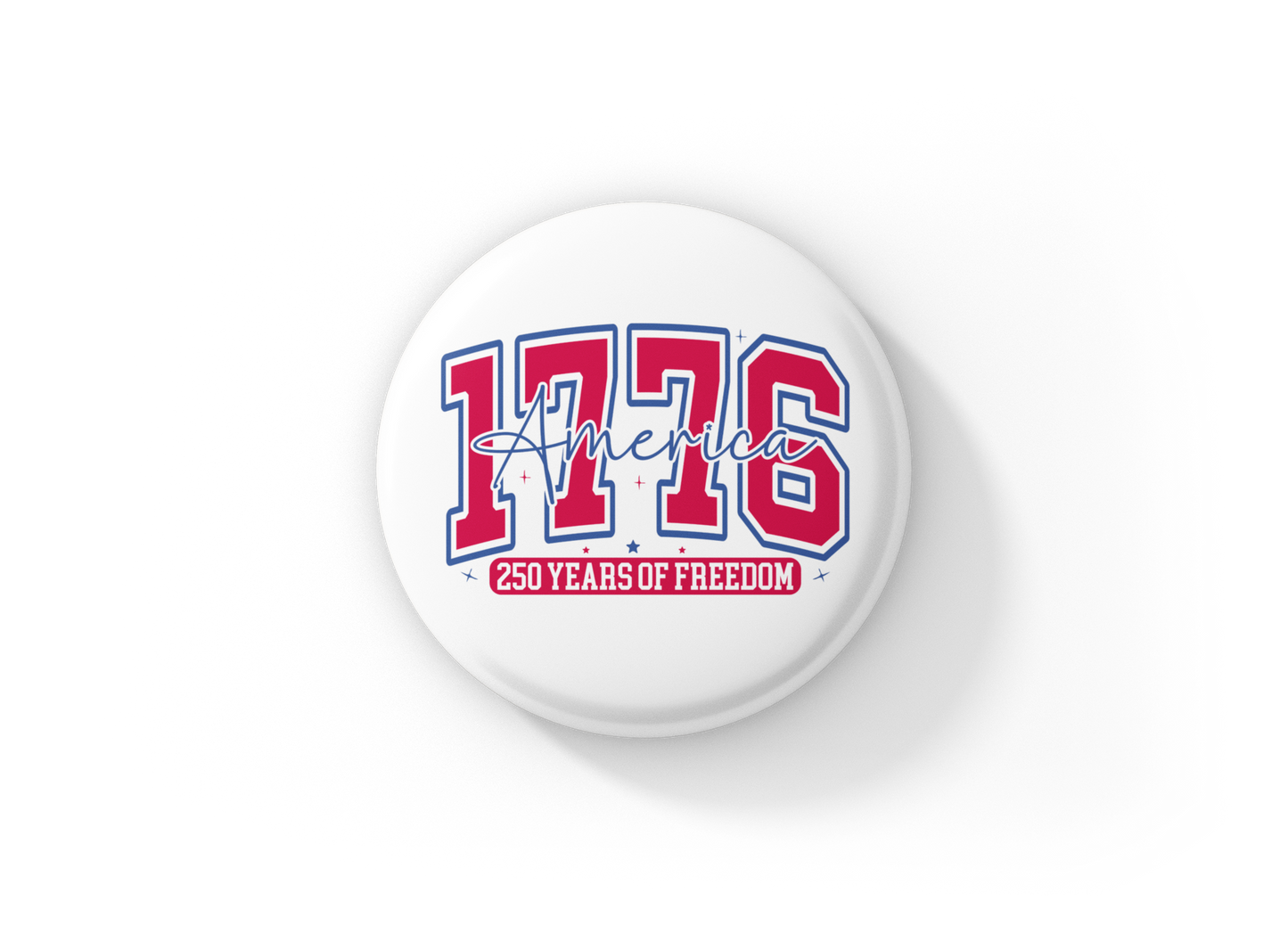 1776 America 250 Years of Freedom Pin Back Button, Magnet