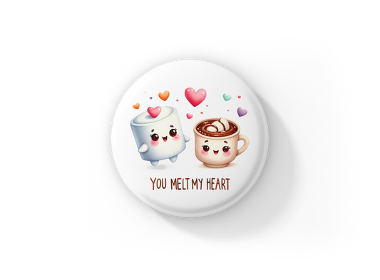 You Melt My Heart Pin Back Button, Magnet