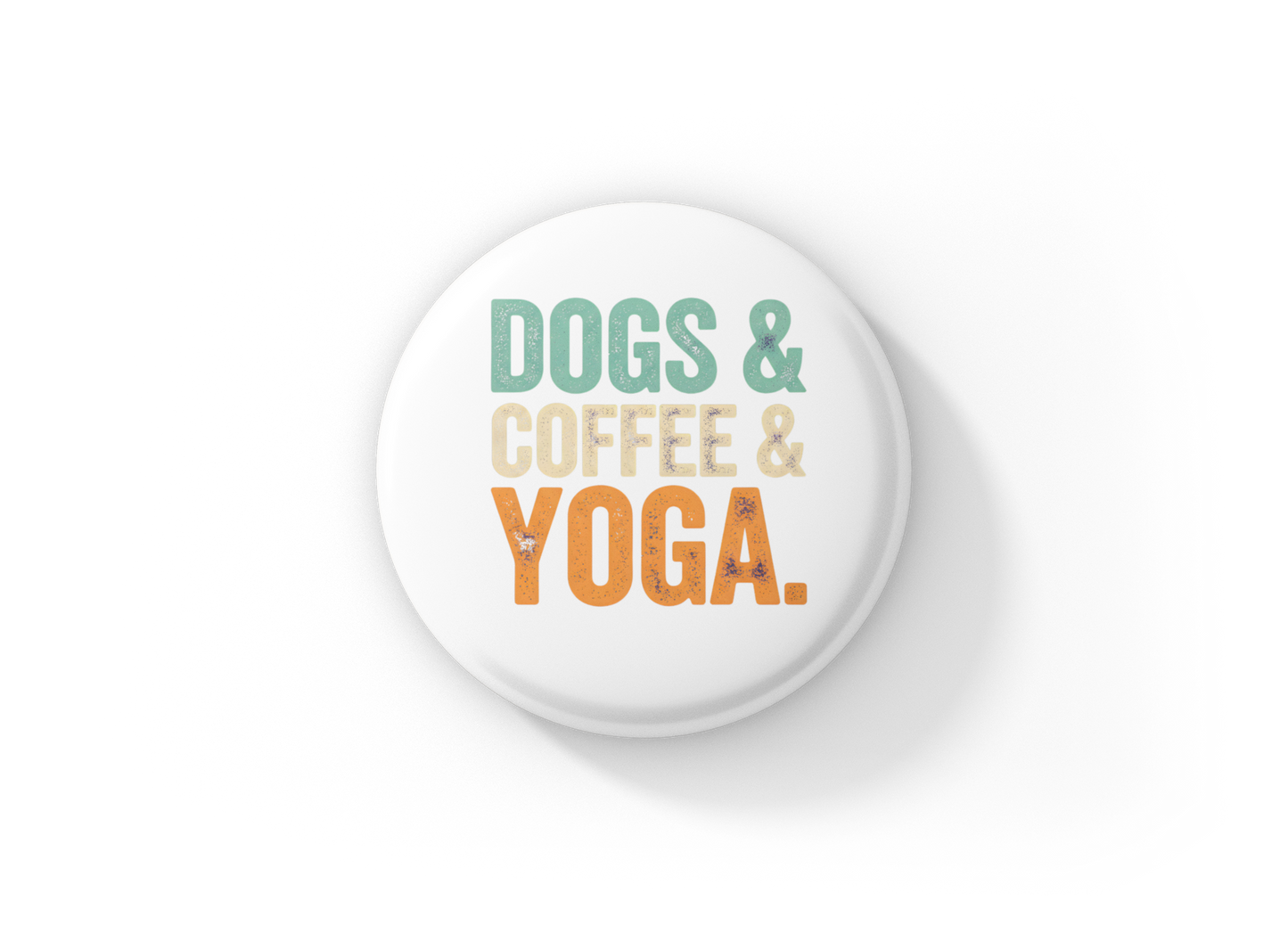 Dogs & Coffee & Yoga Pin Back Button, Magnet
