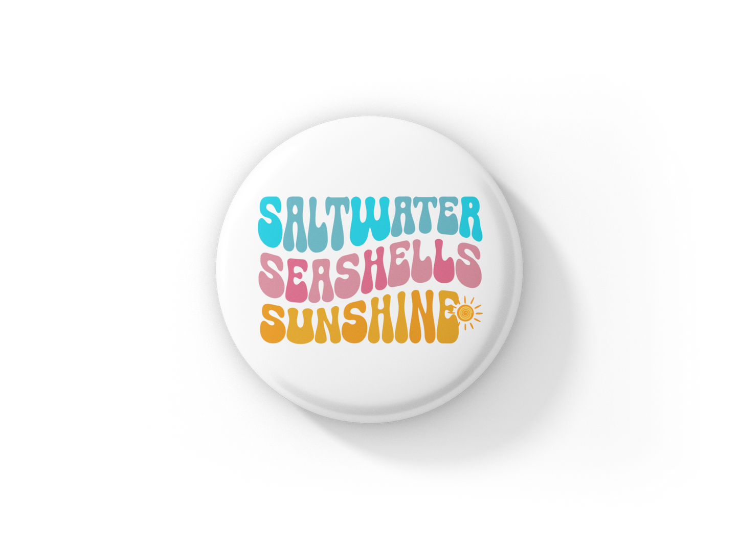 Saltwater Seashells Sunshine Pin Back Button, Magnet