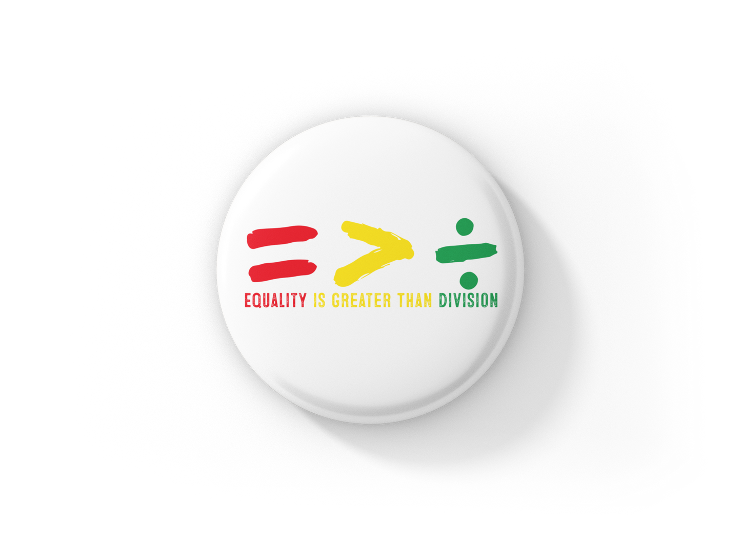 Equality Is Greater Than Division Pin Back Button, Magnet