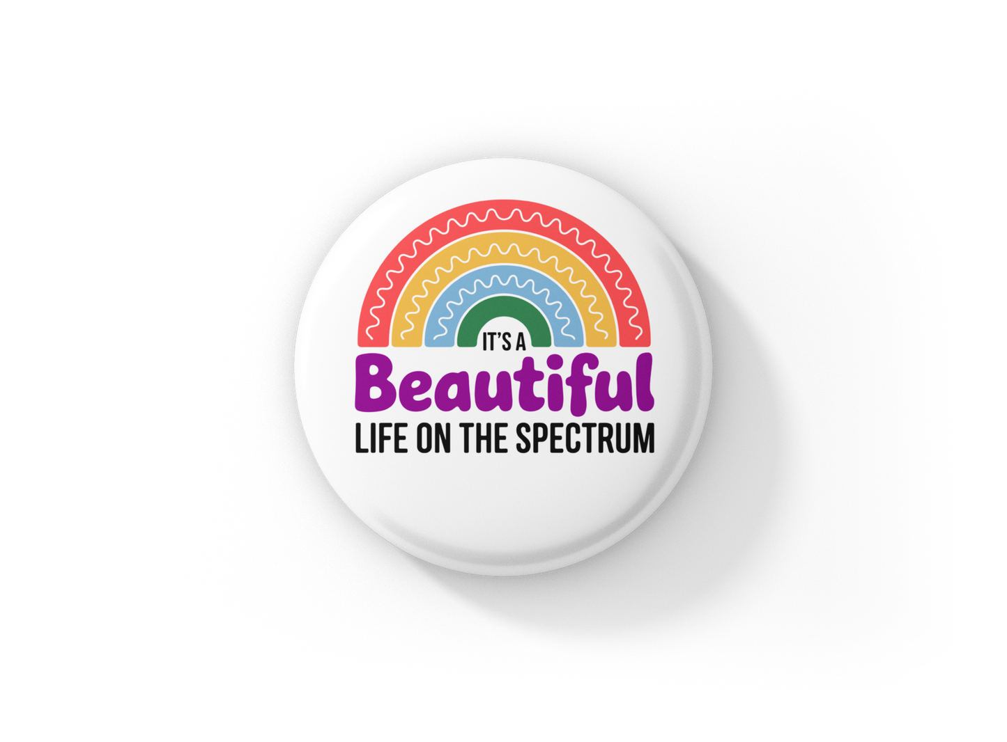 Its A Beautiful Life on the Spectrum Pin Back Button, Magnet
