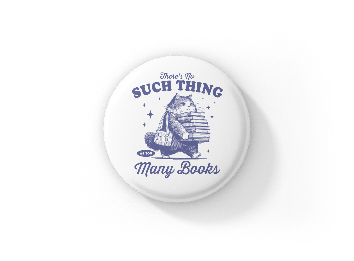 There Is No Such Thing Pin Back Button, Magnet