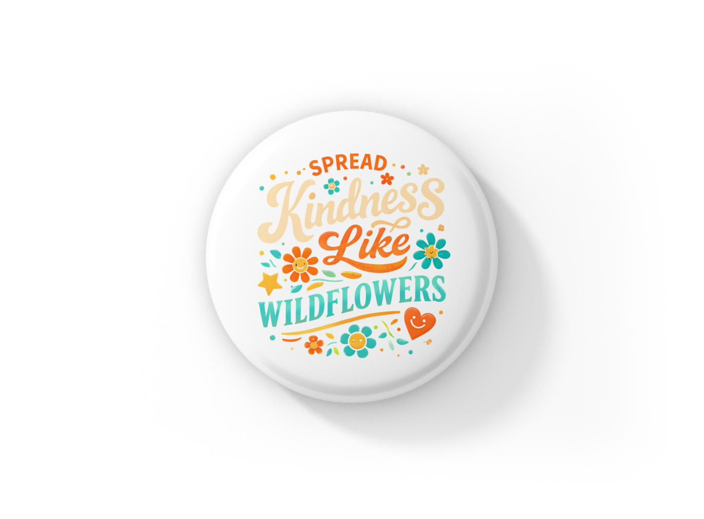 Spread Kindness Like Wildflowers Pin Back Button, Magnet