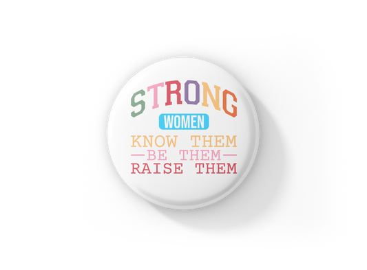 Strong Women Pin Back Button, Magnet