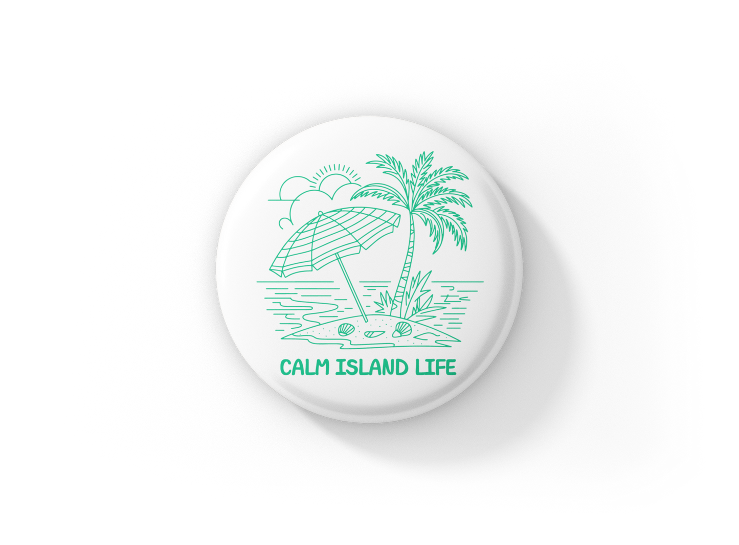 Calm Island Life Pin Back Button, Magnet