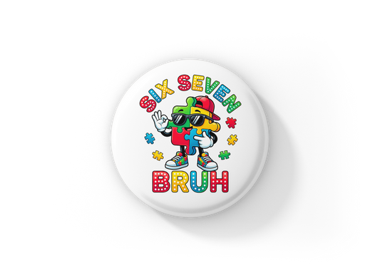 Six Seven Bruh Puzzle Pin Back Button, Magnet