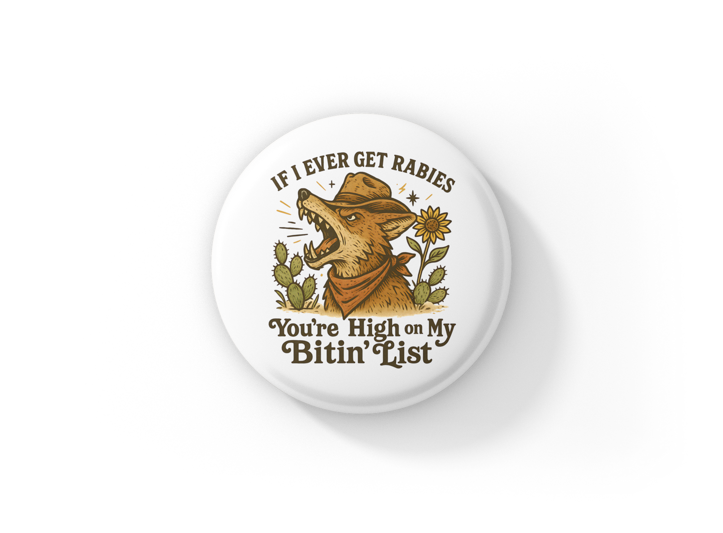 If I Ever Get Rabies Pin Back Button, Magnet