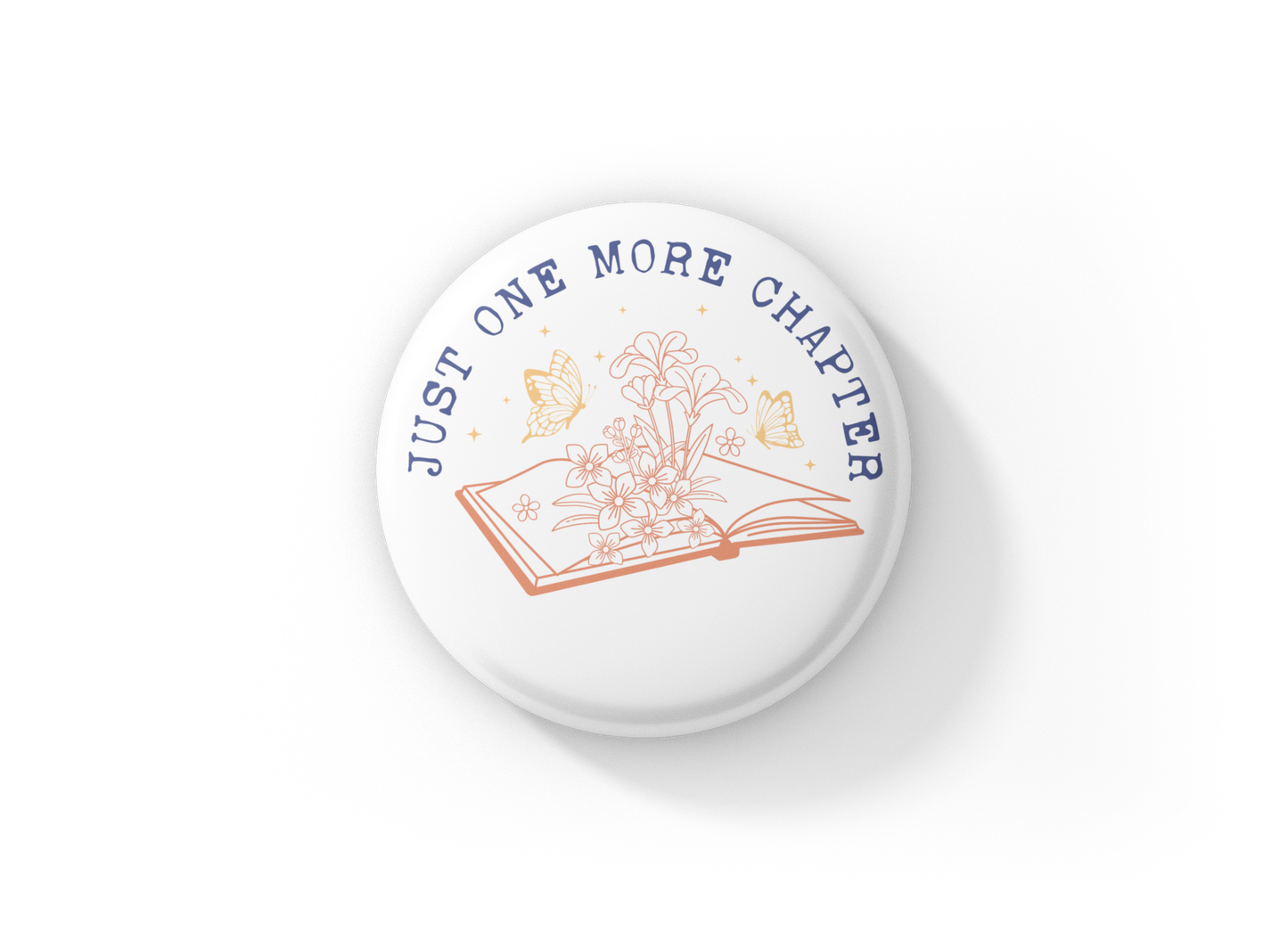 Just One More Chapter Pin Back Button, Magnet