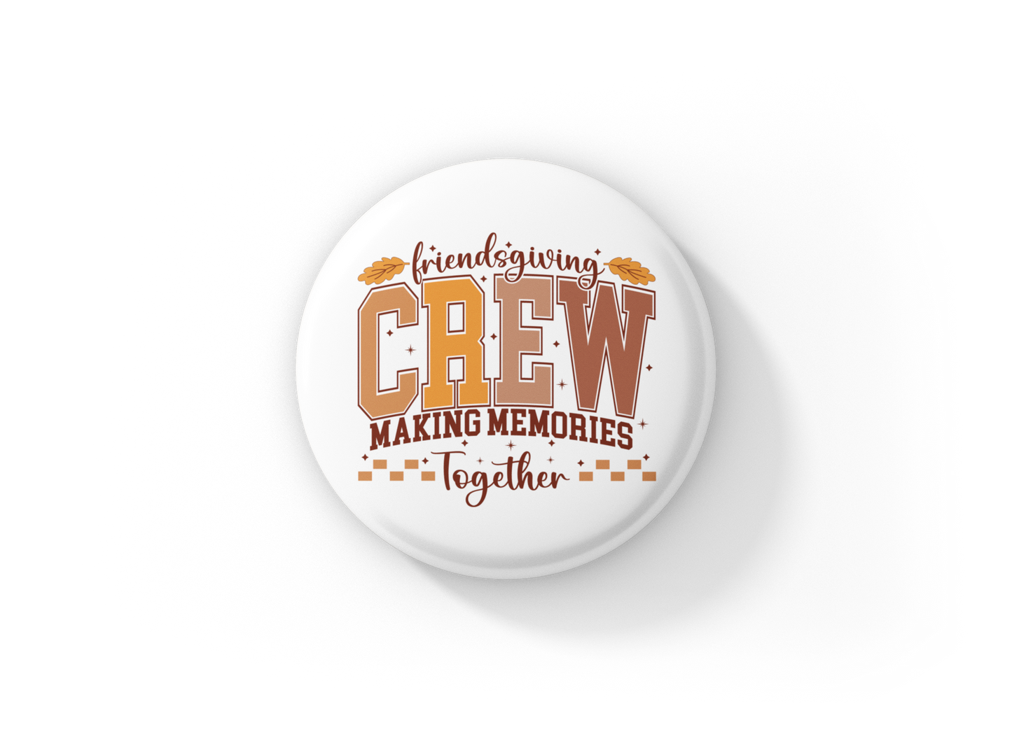 Friendsgiving Crew Pin Back Button, Magnet