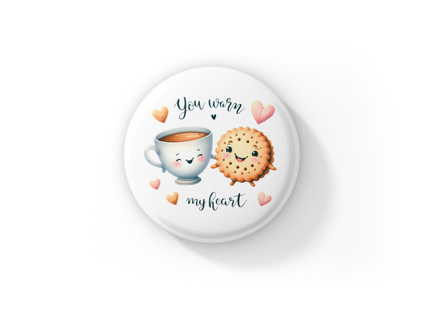 You Warm My Heart Pin Back Button, Magnet