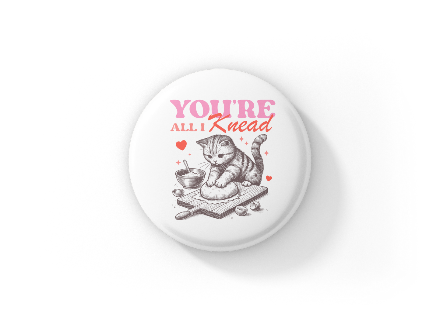 Your All I Knead Cat Pin Back Button, Magnet