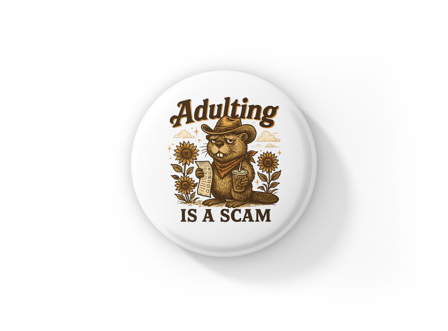 Adulting Is A Scam Pin Back Button, Magnet