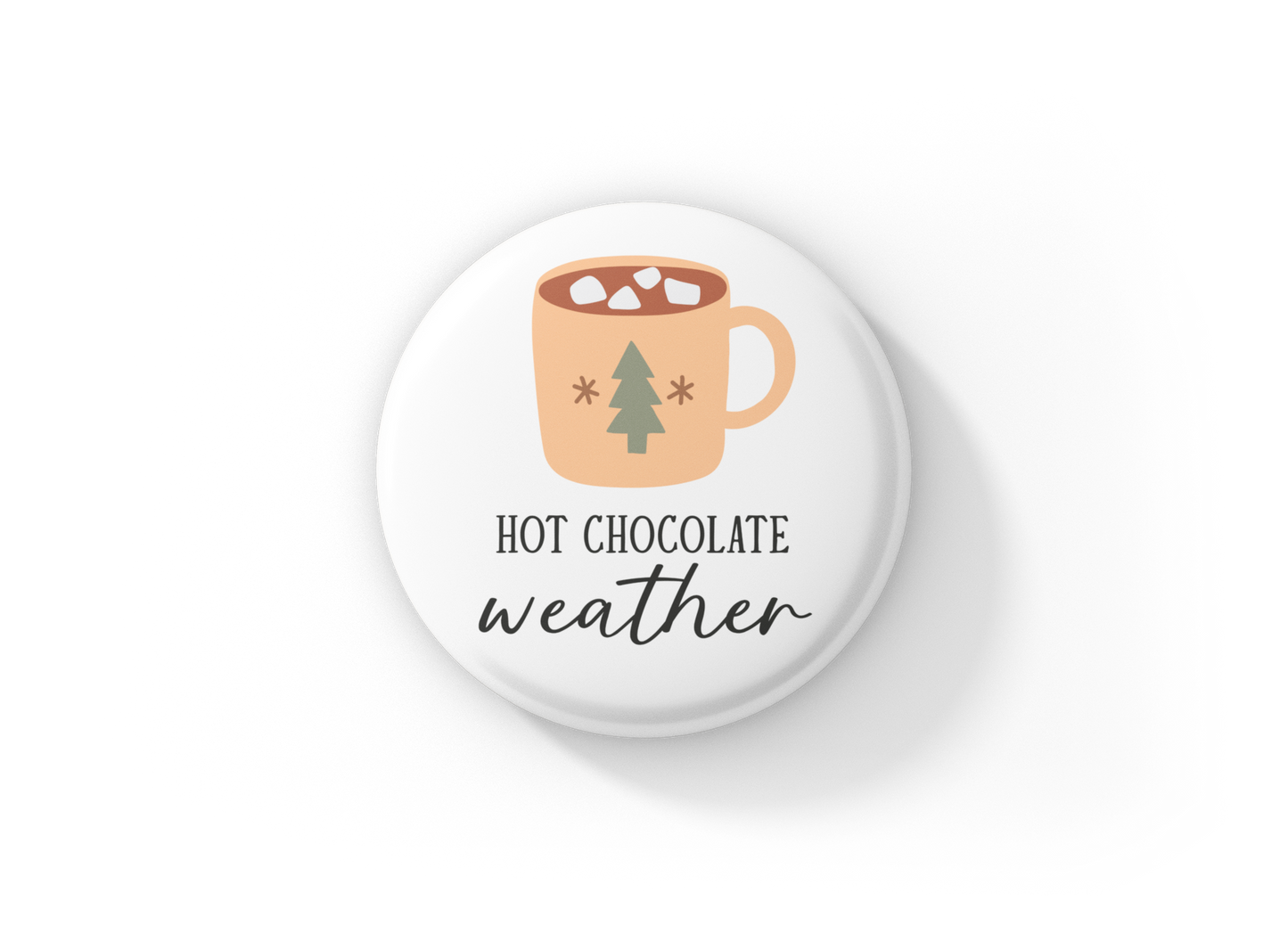 Hot Chocolate Weather Pin Back Button, Magnet