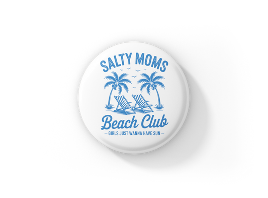 Salty Moms Beach Club Pin Back Button, Magnet
