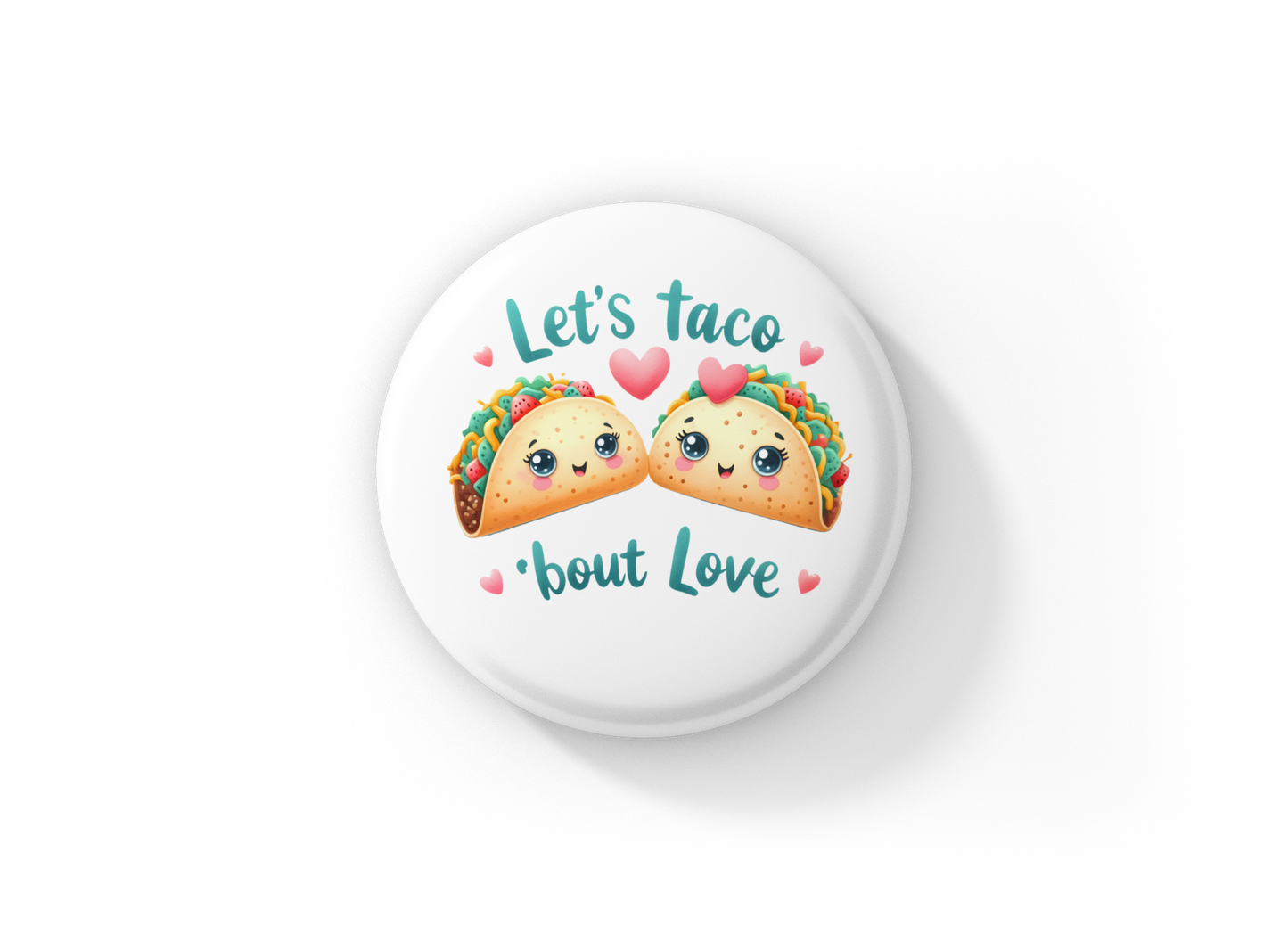 Let's Taco bout Love Pin Back Button, Magnet