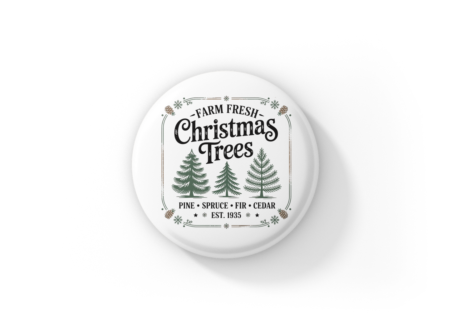Farm Fresh Christmas Trees Pin Back Button, Magnet