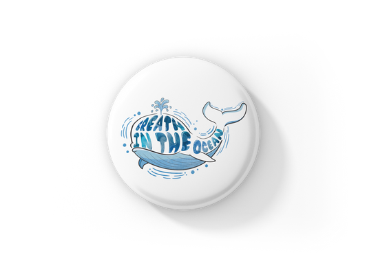 Breath In The Ocean Pin Back Button, Magnet, Keychain