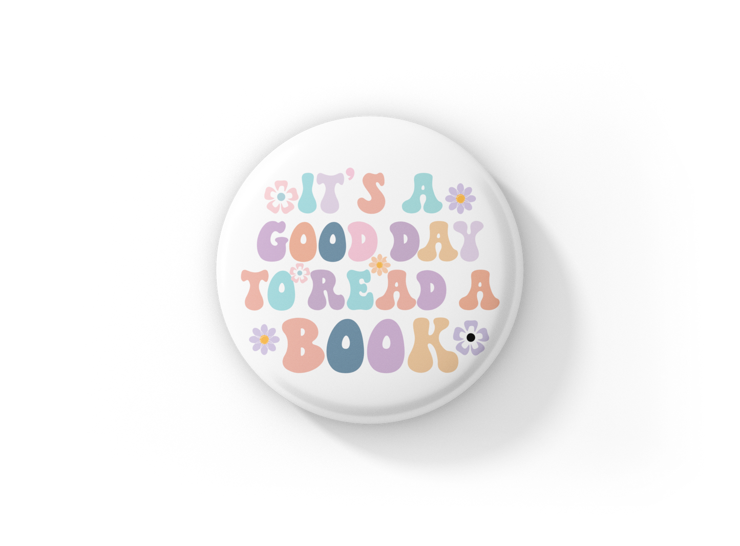 It's A Good Day To Read A Book Pin Back Button, Magnet