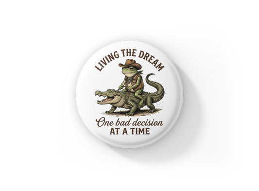 Living The Dream Pin Back Button, Magnet