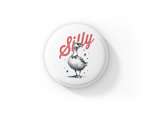 Silly Goose Pin Back Button, Magnet