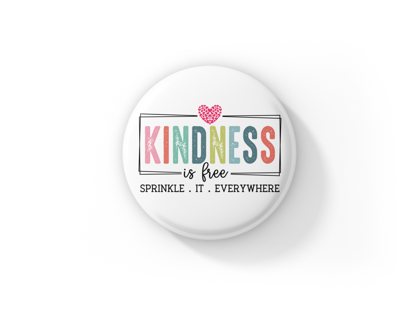 Kindness Is Free Pin Back Button, Magnet