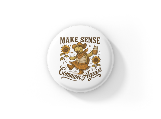 Make Sense Common Again Tortoise Pin Back Button, Magnet