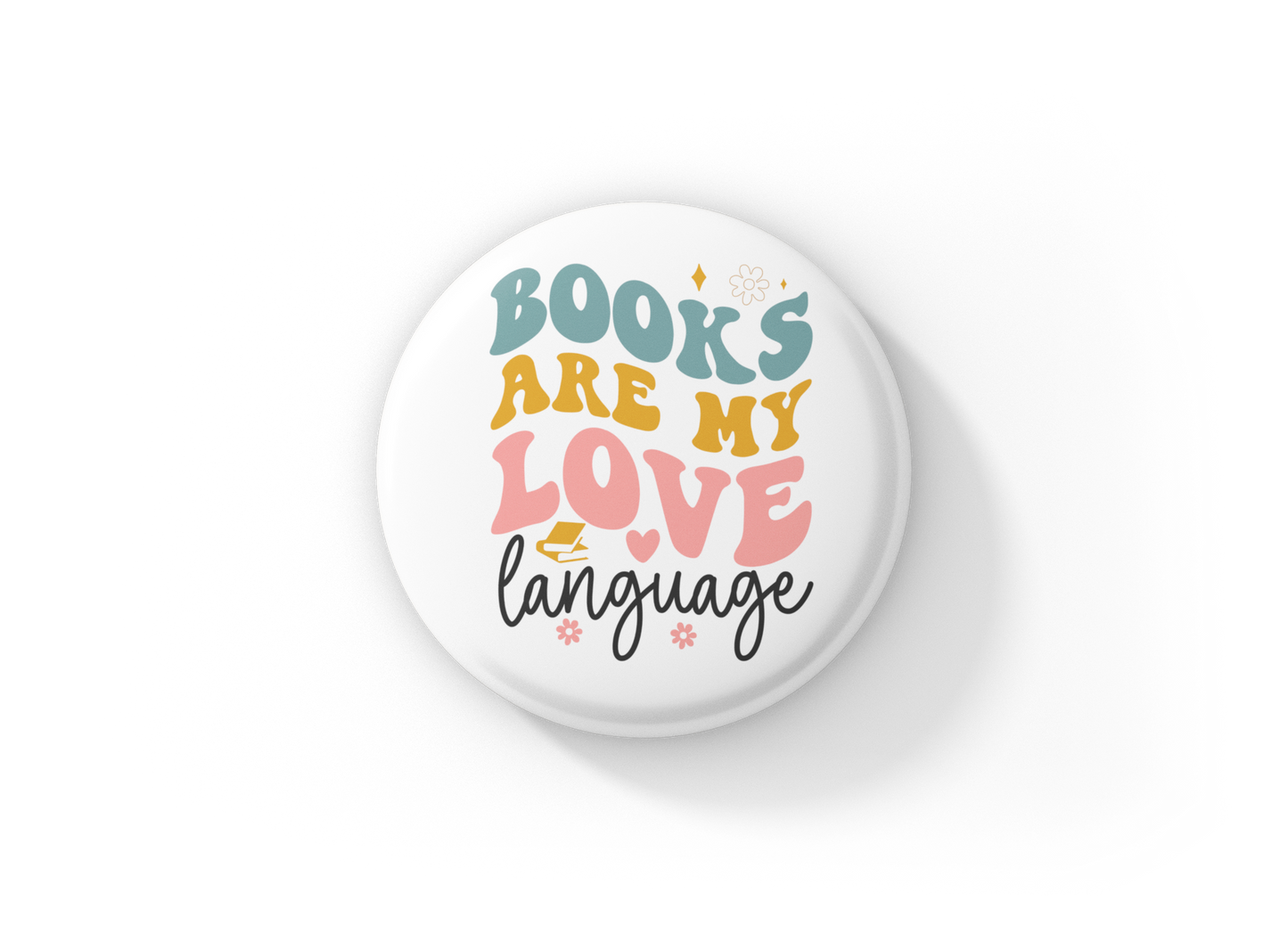 Books Are My Love Language Pin Back Button, Magnet