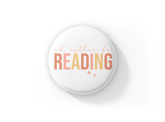 I'd Rather Be Reading Pin Back Button, Magnet