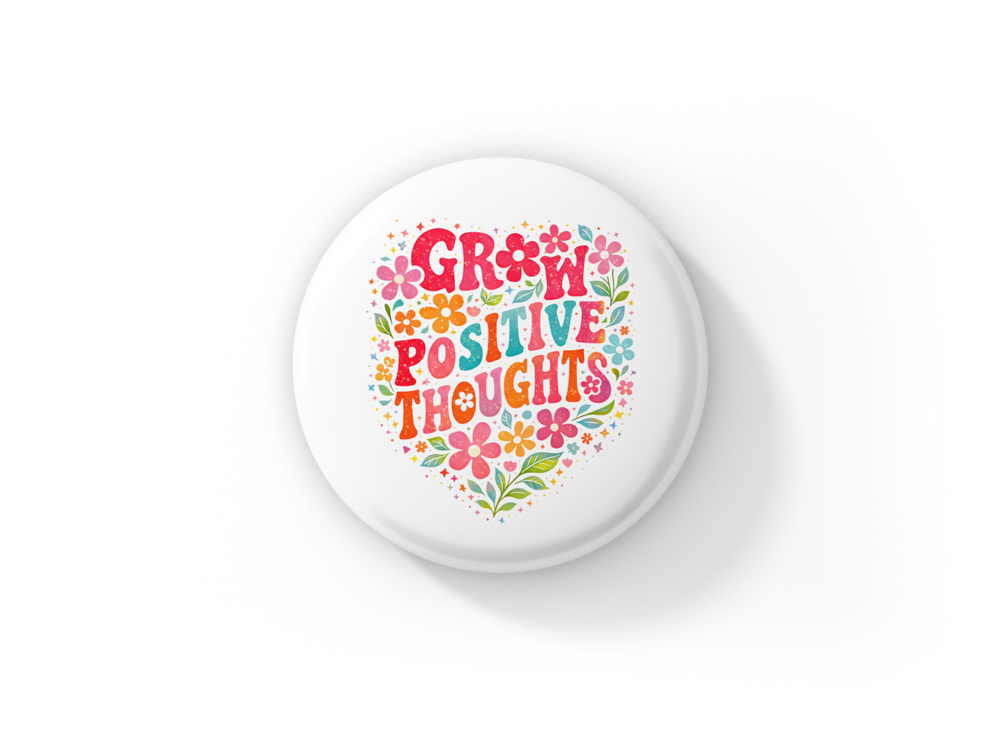 Grow Positive Thoughts Pin Back Button, Magnet