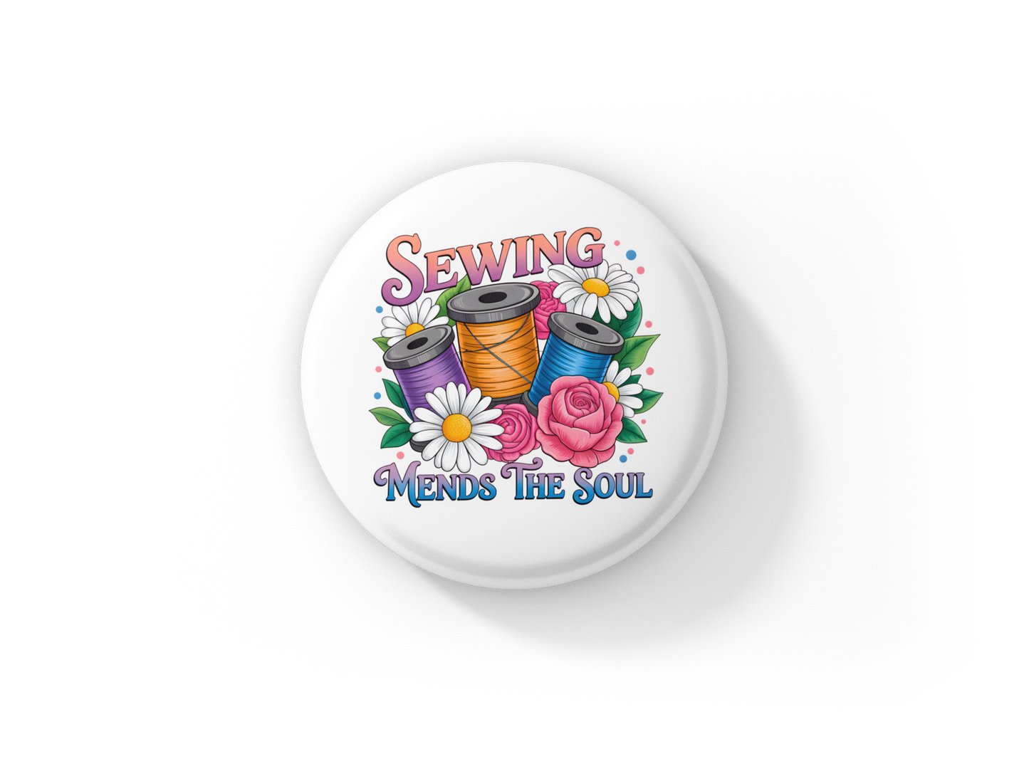 Sewing Mends The Soul Pin Back Button, Magnet