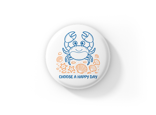 Choose A Happy Day Crab Pin Pin Back Button, Magnet