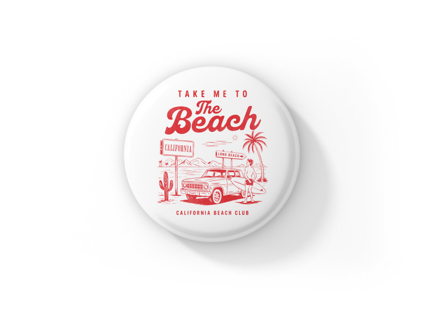Take Me To The Beach Pin Back Button, Magnet