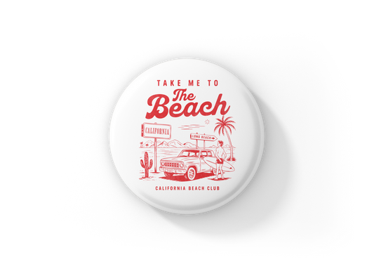 Take Me To The Beach Pin Back Button, Magnet