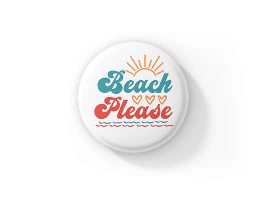 Beach Please Pin Back Button, Magnet