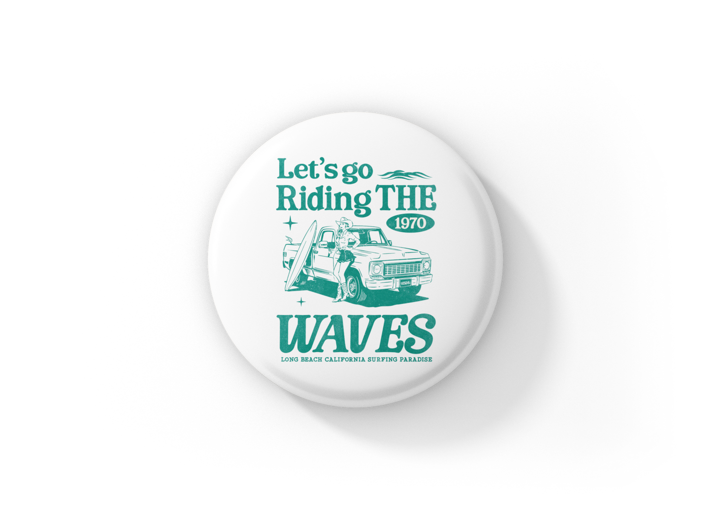 Lets Go Riding The Waves Pin Back Button, Magnet