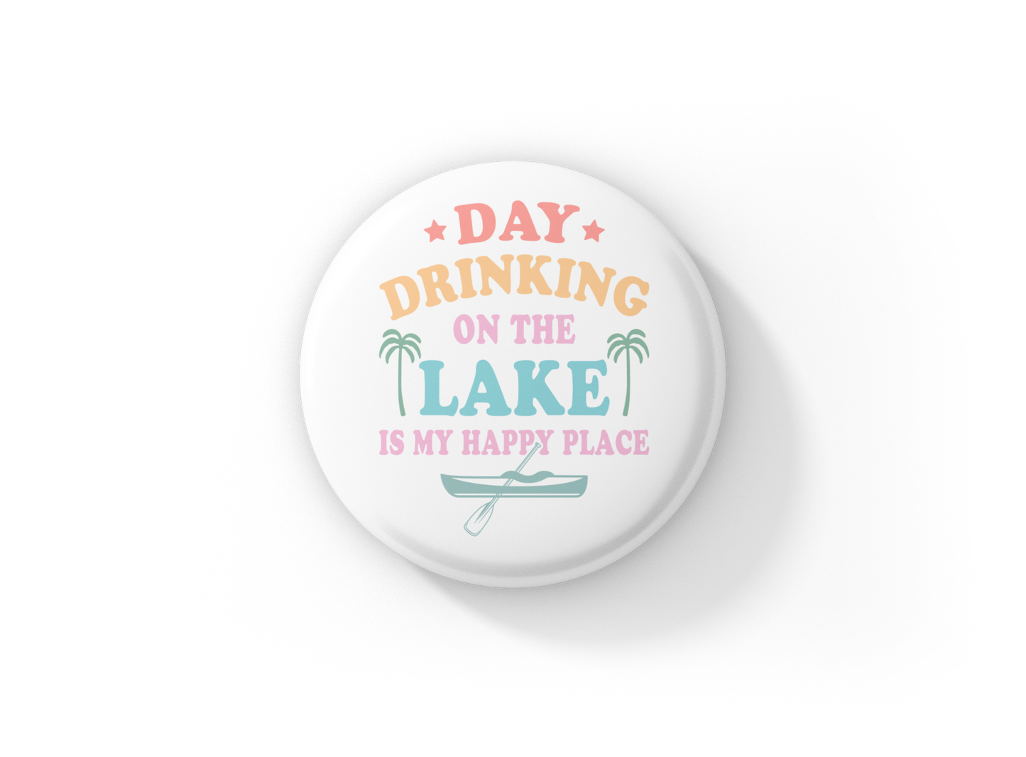 Day Drinking At The Lake Pin Back Button, Magnet