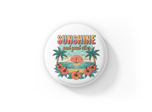 Sunshine and Good Vibes Pin Back Button, Magnet