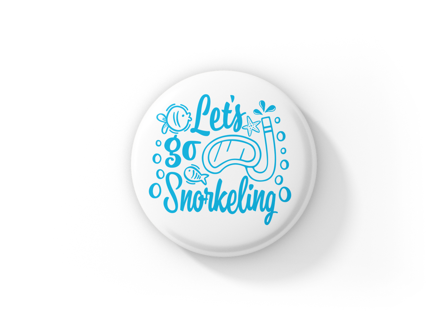 Lets Go Snorkeling Pin Back Button, Magnet
