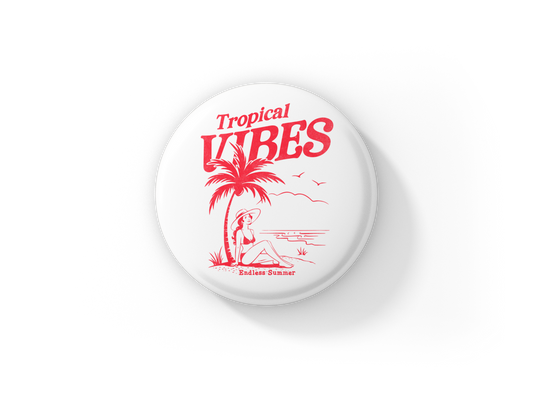 Tropical Vibes Endless Summer Pin Back Button, Magnet