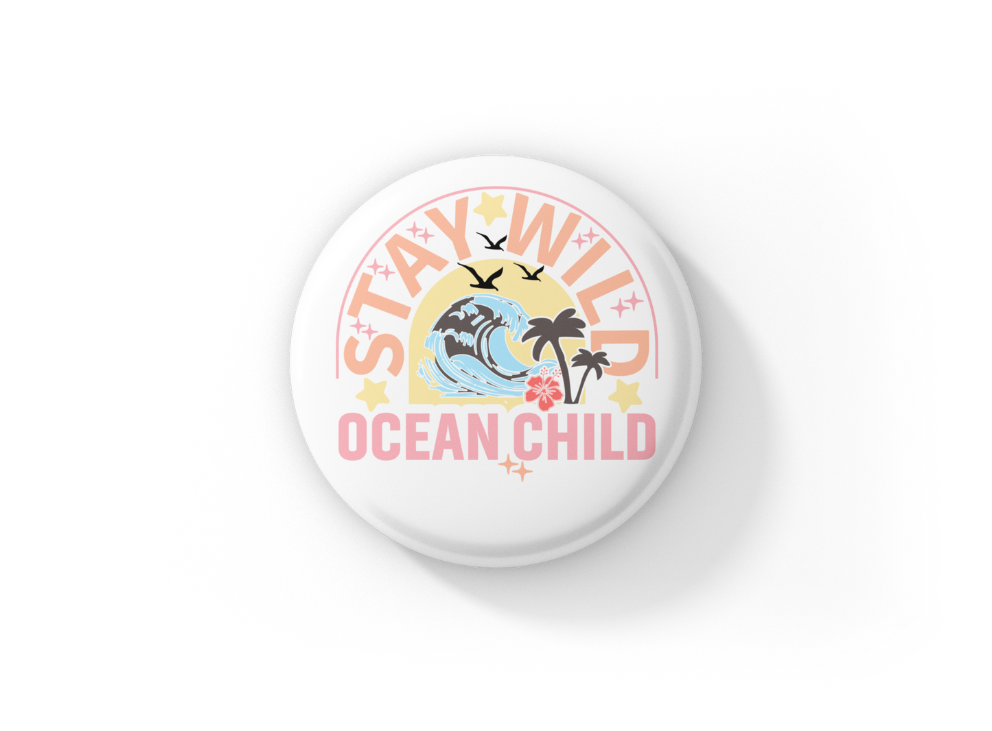 Stay Wild Ocean Child Pin Back Button, Magnet