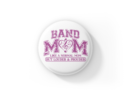 Band Mom Pin Back Button, Magnet